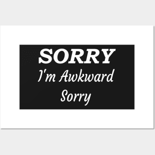 Sorry I'm Awkward Sorry, Best Friend Gift, Funny Humor Posters and Art